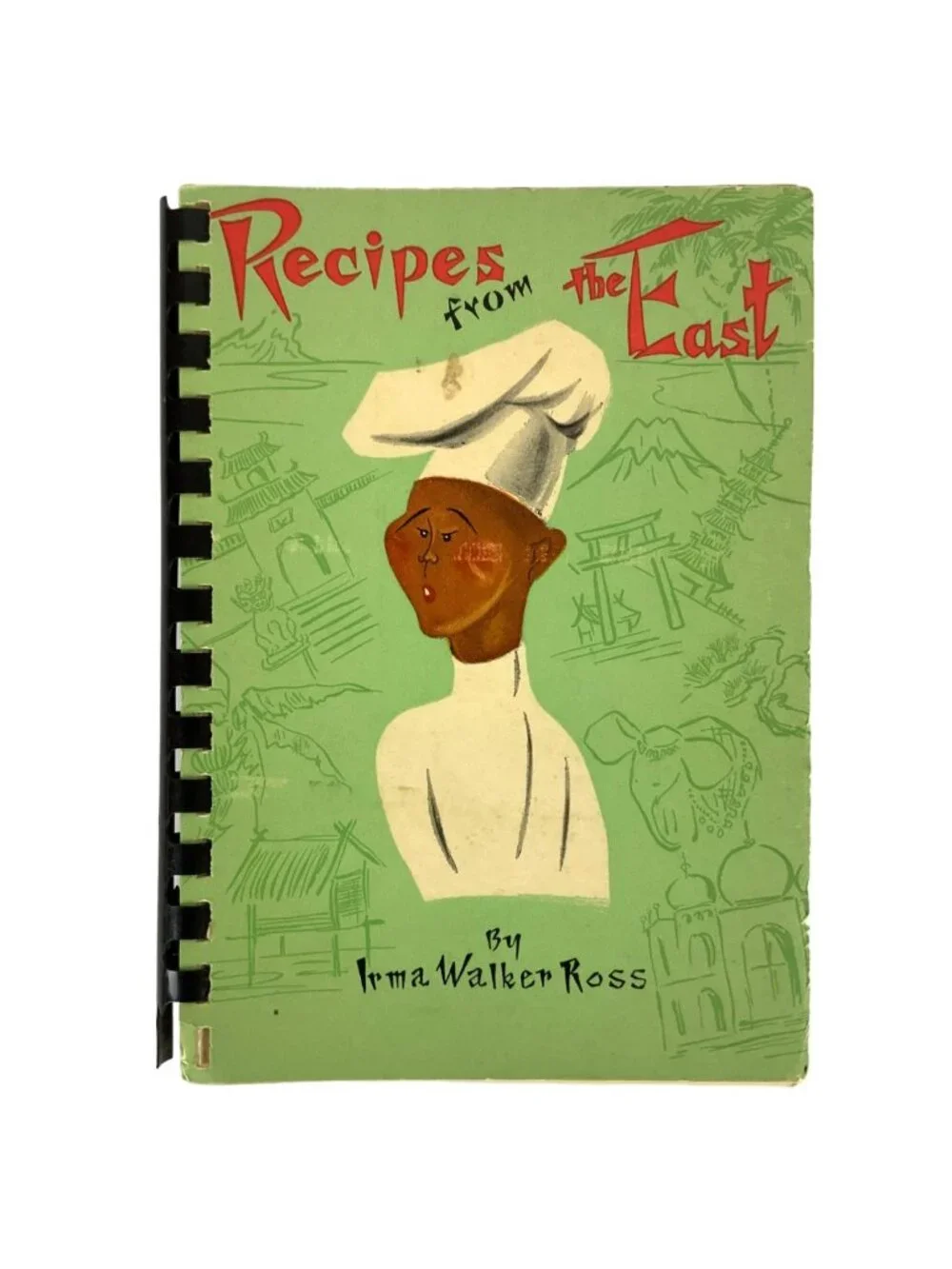 Recipes From The East by Irma Walker Ross Asian Cooking Spiral Bound 1971